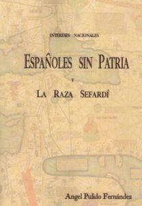 ESPAÑOLES SIN PATRIA Y LA RAZA SEFARDÍ