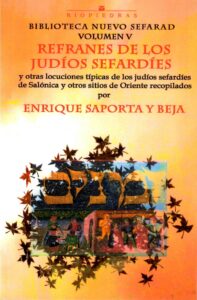 REFRANES DE LOS JUDÍOS SEFARDÍES Y OTRAS LOCUCIONES DE LOS JUDÍOS SEFARDÍES DE SALÓNICA Y OTROS SITIOS DE ORIENTE